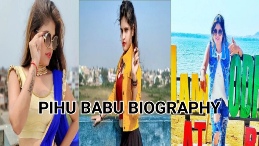 Pihu Babu Biography