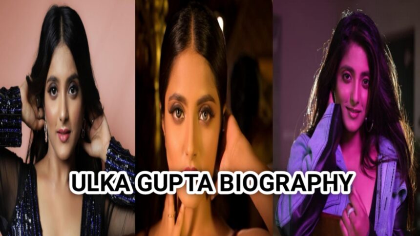 Ulka Gupta Biography