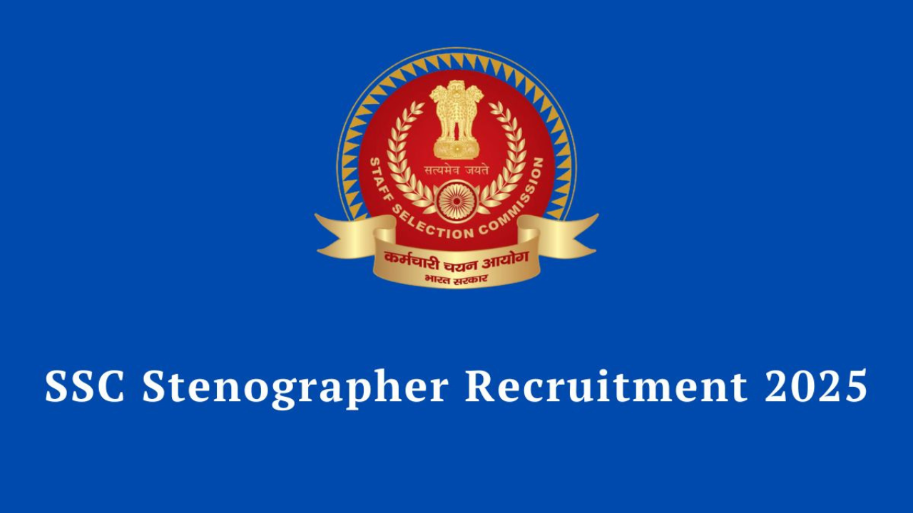 SSC Stenographer Recruitment 2025